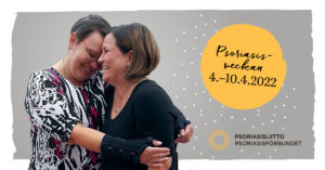 Ruotsinkielinen Facebook-koossa oleva Psoriviikon teemakuva, jossa kaksi naista halaa. Pallurassa lukee 4.-10.4.2022. Alla Psoriasisliiton logo.
